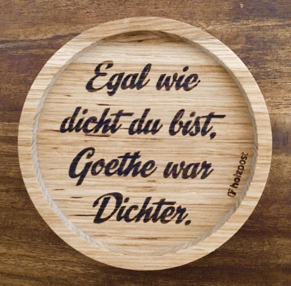 Holzpost Untersetzer ...Goethe war Dichter