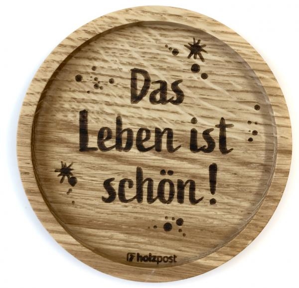 Holzpost Untersetzer Das Leben ist schön!