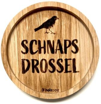 Holzpost Untersetzer Schnapsdrossel