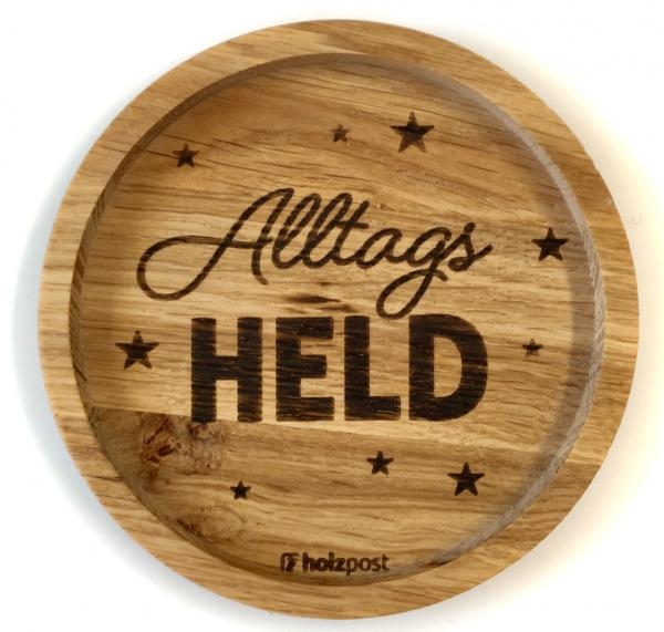 Holzpost Untersetzer Alltags Held