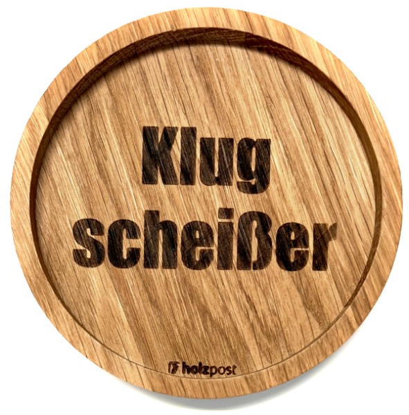 Holzpost® Untersetzer Klugscheißer