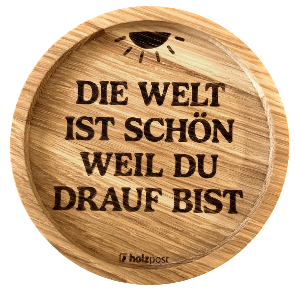 Holzpost® Untersetzer Die Welt ist schön